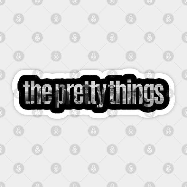 The Pretty Things Sticker by Timeless Chaos